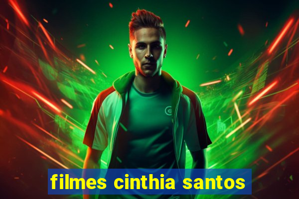 filmes cinthia santos